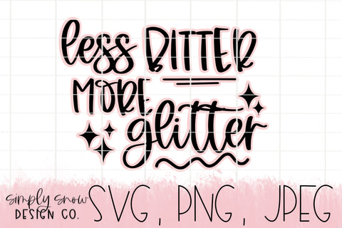 Less Bitter More Glitter Svg, Comes With Offset, Png, Jpeg, Instant Download, Silhouette Cut file, Cricut Cut File SVG For Tumblers