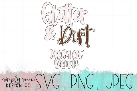 Glitter & Dirt Mom Of Both With Offset Svg, Png, Jpeg, Instant Download, Silhouette Cut file, Cricut Cut File, Mom Of Boys And Girls