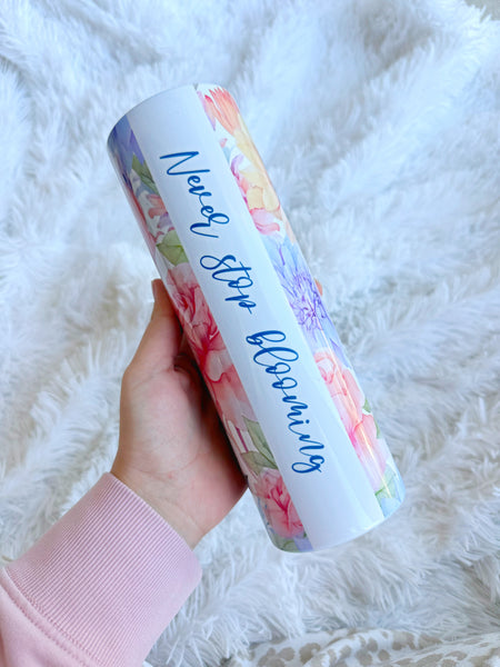 NEVER STOP BLOOMING