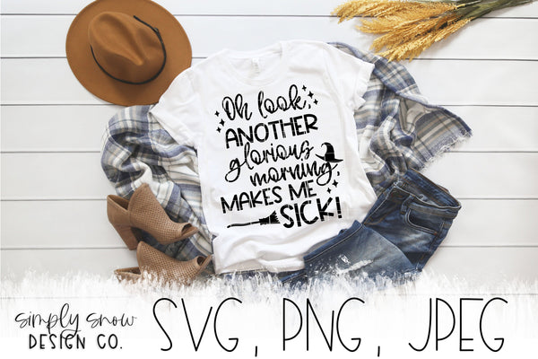 Glorious Morning, Makes Me Sick! Halloween Svg, Png, Jpeg, Instant Download, Silhouette Cut file, Cricut Cut File