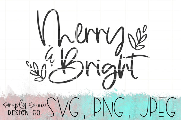 Merry & Bright, Christmas Design / Winter Svg, Png, Jpeg, Instant Download, Silhouette Cut file, Cricut Cut File, SVG For Tumblers