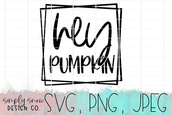 Hey Pumpkin Fall / Autumn Svg, Png, Jpeg, Instant Download, Silhouette Cut file, Cricut Cut File, Coffee SVG