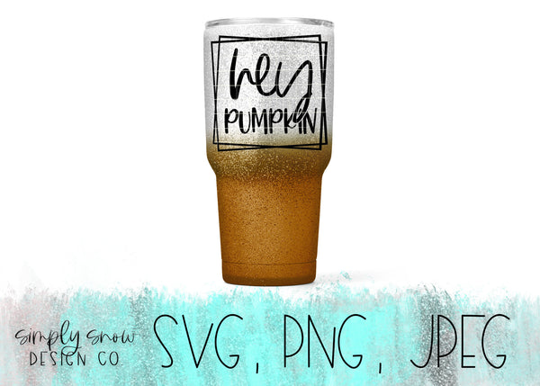 Hey Pumpkin Fall / Autumn Svg, Png, Jpeg, Instant Download, Silhouette Cut file, Cricut Cut File, Coffee SVG