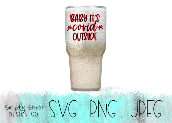 Baby It's Covid Outside / Winter Svg With Offset, Png, Jpeg, Instant Download, Christmas SVG, Cricut Cut File, Baby It's Cold Outside, Funny