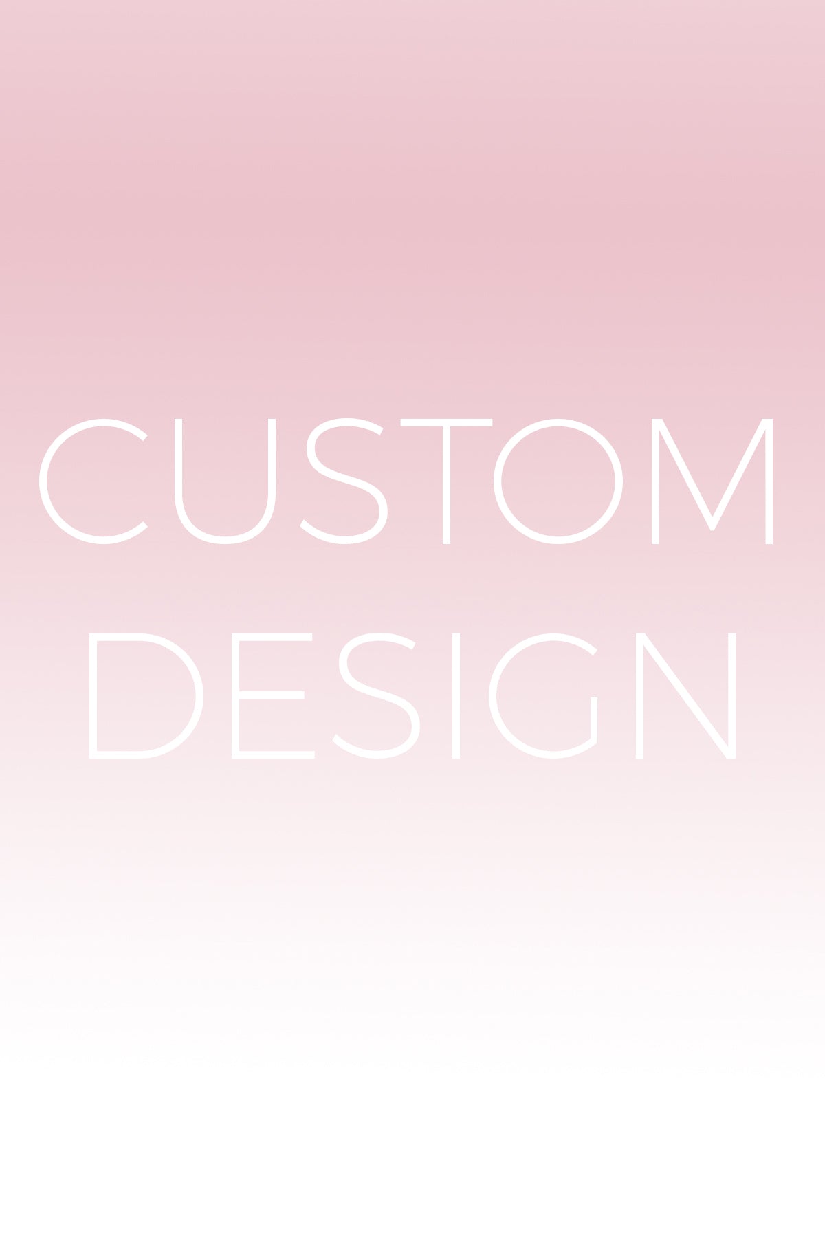 CUSTOM DESIGN
